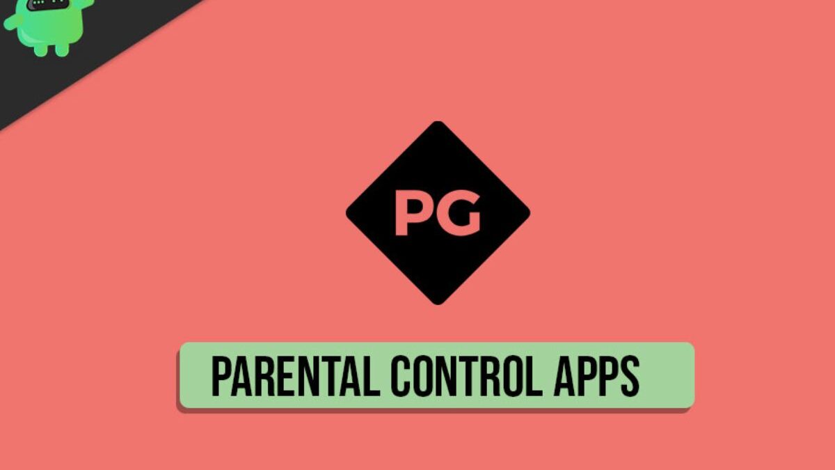 Parental Control Apps for iOS and Android: 2021